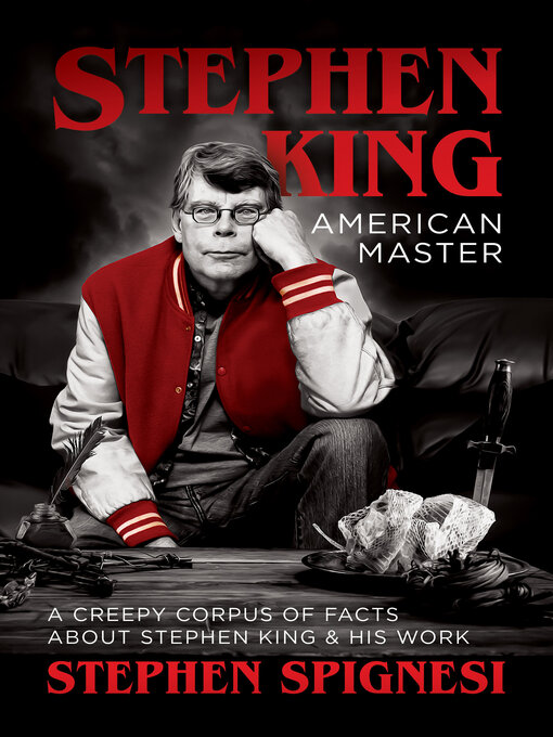 Title details for Stephen King, American Master by Stephen Spignesi - Available